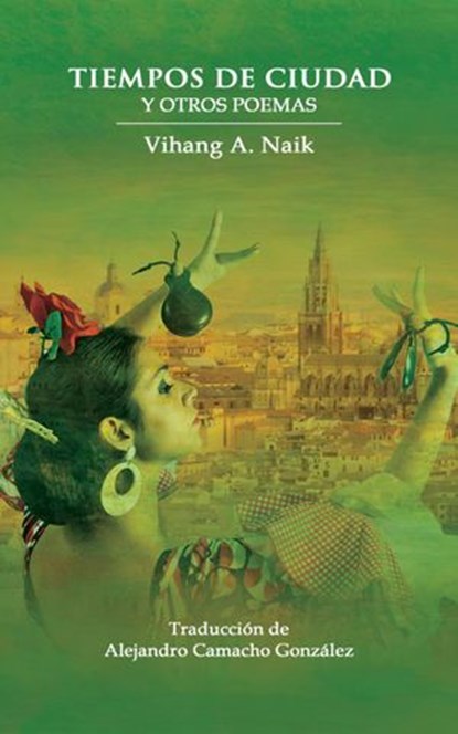Tiempos De Ciudad Y Otros Poemas, Vihang A. Naik - Ebook - 9781507112229