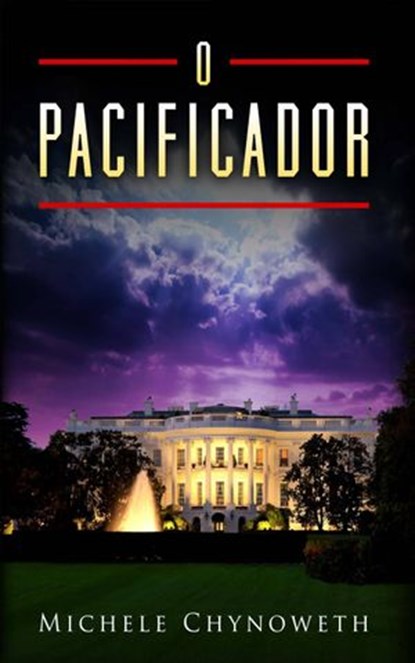 O Pacificador, Michele Chynoweth - Ebook - 9781507114216