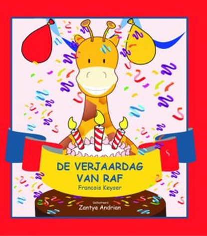 De verjaardag van Raf, Francois Keyser - Ebook - 9781507123430