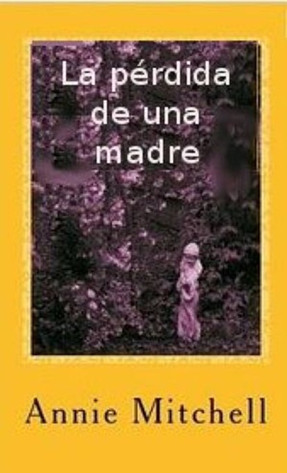 La pérdida de una madre, Annie Mitchell - Ebook - 9781507126714