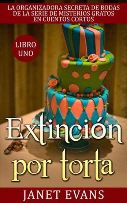 Extinción por torta, Janet Evans - Ebook - 9781507133743