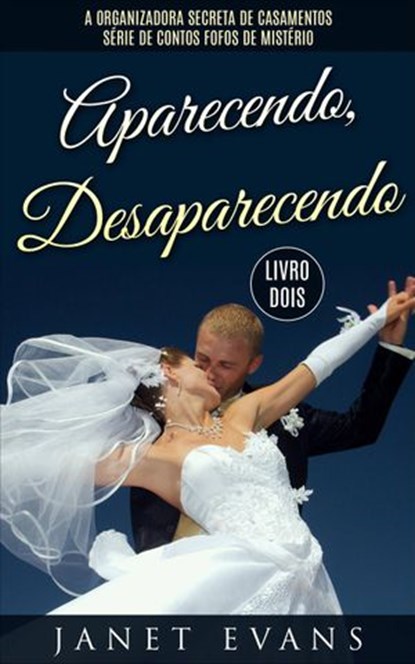 Aparecendo, Desaparecendo, Janet Evans - Ebook - 9781507142141