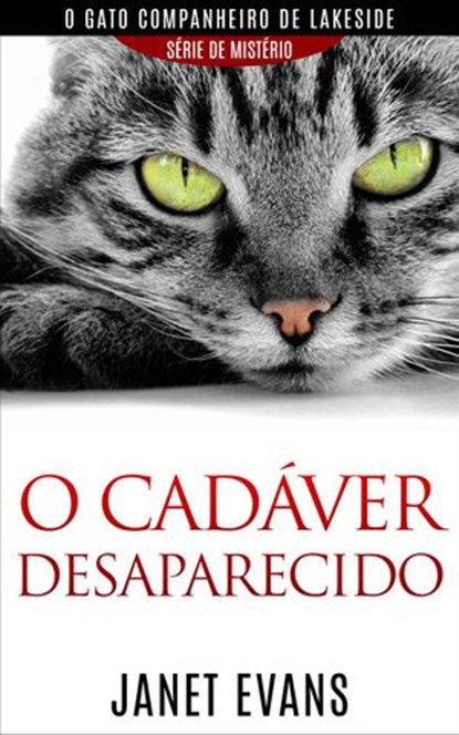 O cadáver desaparecido (O gato companheiro de Lakeside – série de mistério ), Janet Evans - Ebook - 9781507142233