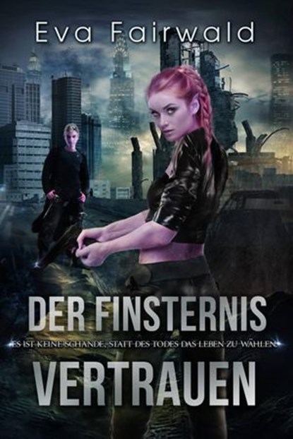 Der Finsternis vertrauen, Eva Fairwald - Ebook - 9781507145296