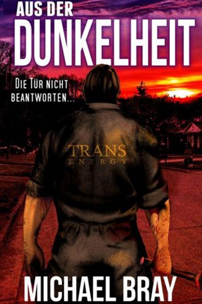 Aus der Dunkelheit, Michael Bray - Ebook - 9781507148556