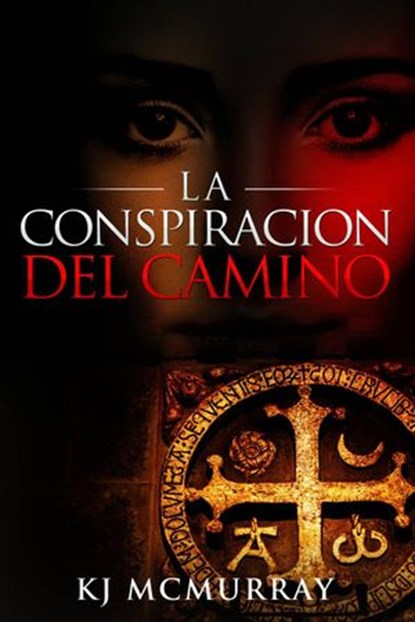 La Conspiración del Camino, KJ McMurray - Ebook - 9781507153611
