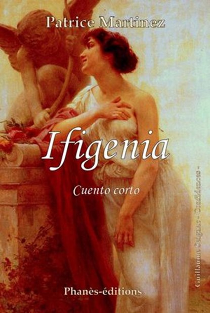 Ifigenia, Patrice Martinez - Ebook - 9781507155295