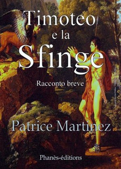 Timoteo e la Sfinge, Patrice Martinez - Ebook - 9781507159583
