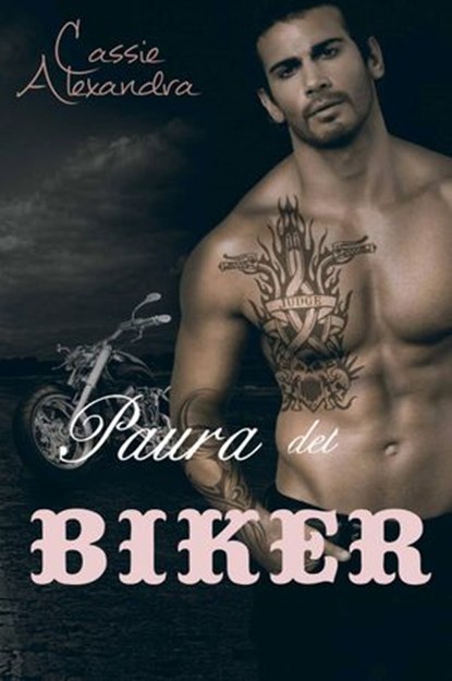 Paura del Biker, Cassie Alexandra - Ebook - 9781507160688