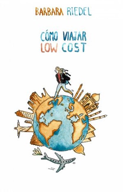 Cómo viajar low cost, Barbara Riedel - Ebook - 9781507164969