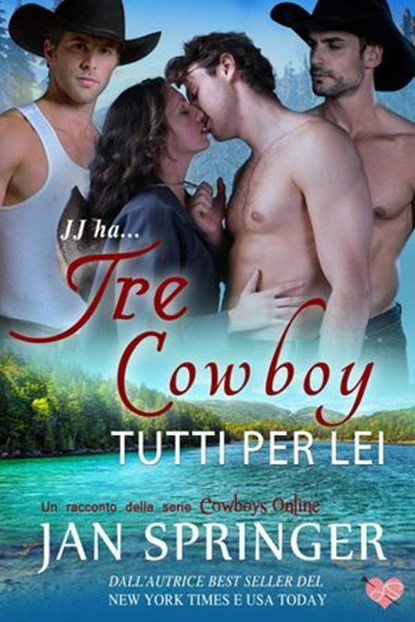 Tre Cowboy Tutti Per Lei, Jan Springer - Ebook - 9781507165034