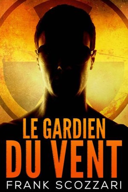 Le Gardien du Vent, Frank Scozzari - Ebook - 9781507166512