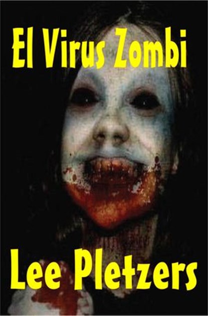 El Virus Zombi, Lee Pletzers - Ebook - 9781507166710