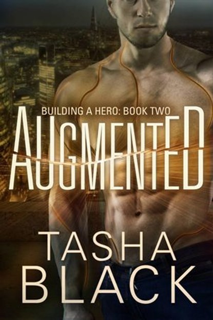 Augmented: Building a hero (libro 2), Tasha Black - Ebook - 9781507172841