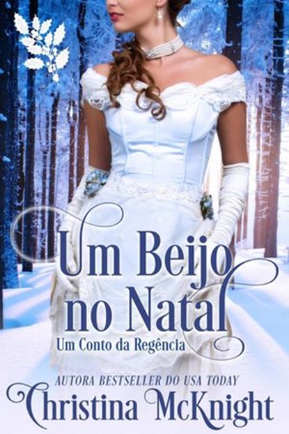 Um Beijo no Natal, Christina McKnight - Ebook - 9781507172858