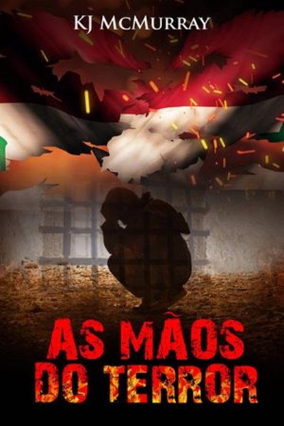 As Mãos do Terror, KJ McMurray - Ebook - 9781507178171