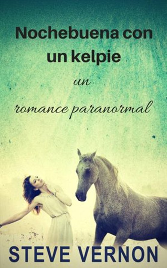 Nochebuena con un kelpie: un romance paranormal