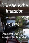 Künstlerische Imitationen | Ed Teja | 