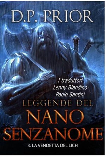 La Vendetta del Lich (Leggende del Nano Senzanome libro 3), D.P. Prior - Ebook - 9781507185070