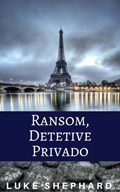 Ransom, Detetive Privado | Luke Shephard | 