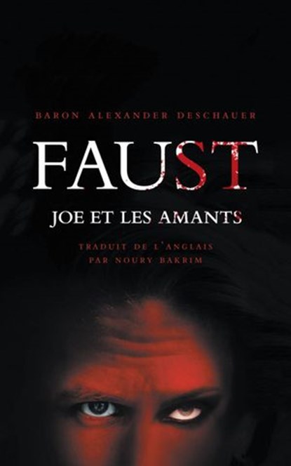 Faust, Joe et les amants, Baron Alexander - Ebook - 9781507191217