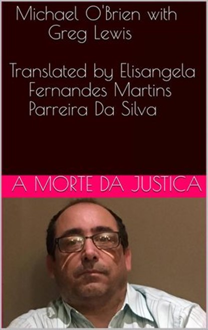 A morte da justiça, michael obrien - Ebook - 9781507192719