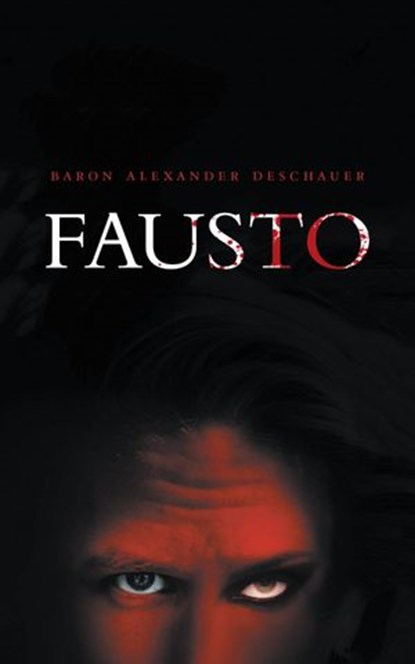 Fausto, Baron Alexander Deschauer - Ebook - 9781507194959