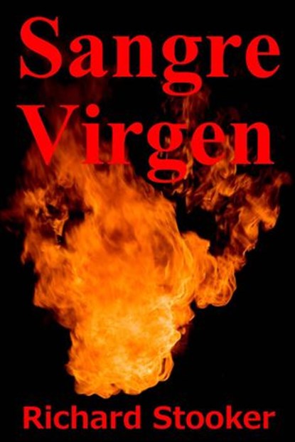 Sangre Virgen, Richard Stooker - Ebook - 9781507196946