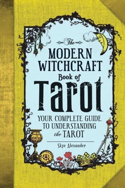 The Modern Witchcraft Book of Tarot, Skye Alexander - Ebook - 9781507202647