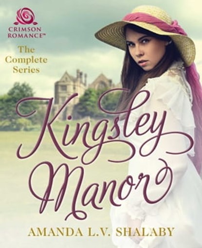 Kingsley Manor, Amanda L. V. Shalaby - Ebook - 9781507205532