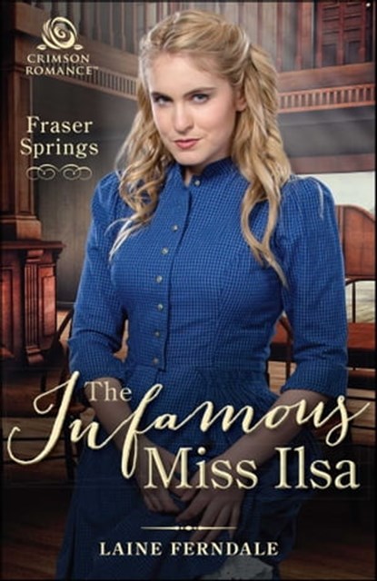 The Infamous Miss Ilsa, Laine Ferndale - Ebook - 9781507206133