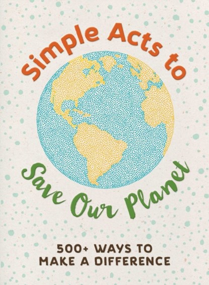 Simple Acts to Save Our Planet, Michelle Neff - Gebonden - 9781507207277