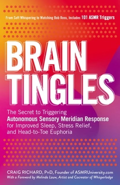 Brain Tingles, Craig Richard, PhD - Ebook - 9781507207635