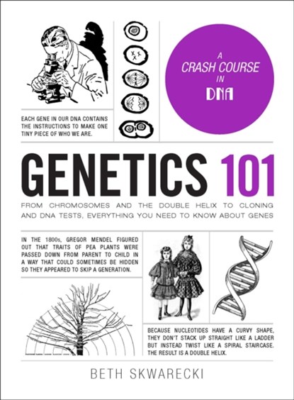 Genetics 101, Beth Skwarecki - Gebonden - 9781507207642