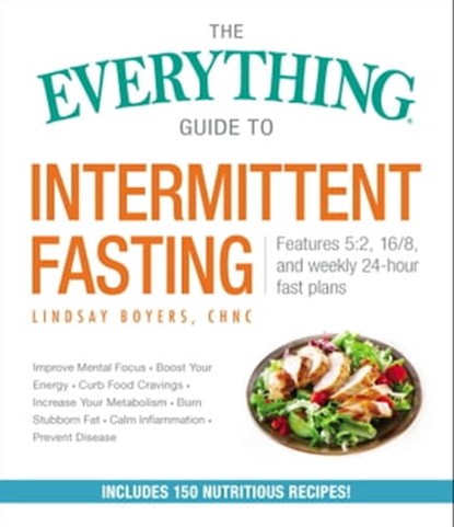 The Everything Guide to Intermittent Fasting, Lindsay Boyers - Ebook - 9781507208427