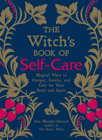 The Witch's Book of Self-Care, Arin Murphy-Hiscock - Gebonden - 9781507209141