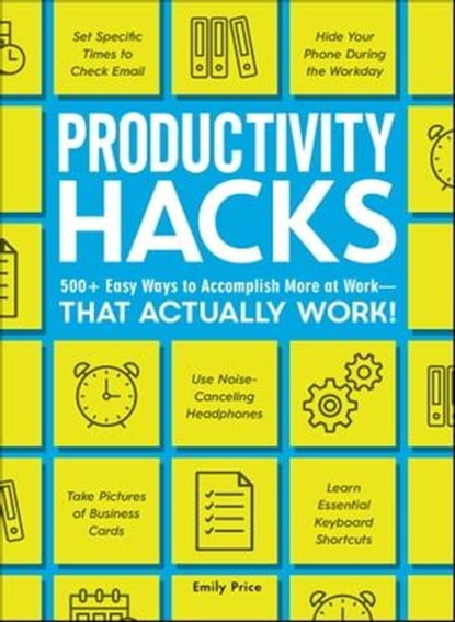 Productivity Hacks, Emily Price - Ebook - 9781507209615