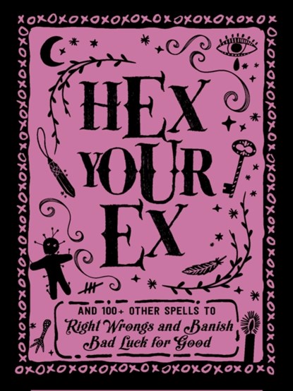 Hex Your Ex, Adams Media - Gebonden - 9781507209967