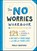 The No Worries Workbook, Molly Burford - Paperback - 9781507211564