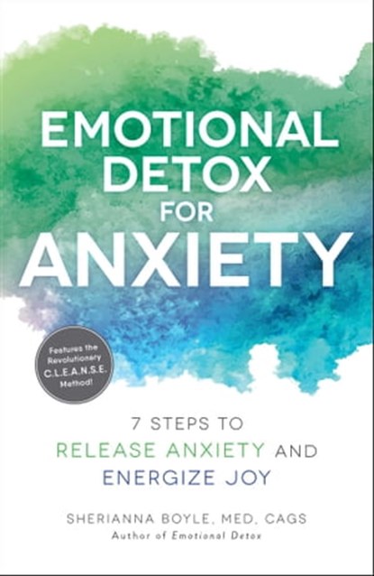 Emotional Detox for Anxiety, Sherianna Boyle - Ebook - 9781507212110