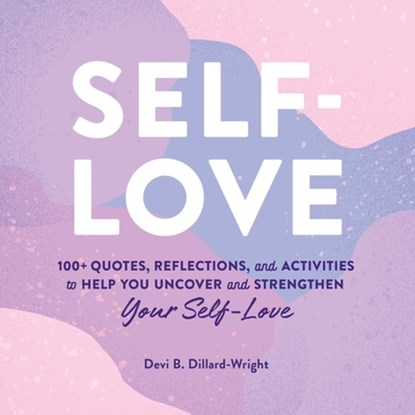 Self-Love, DEVI B.,  PhD Dillard-Wright - Gebonden - 9781507214299
