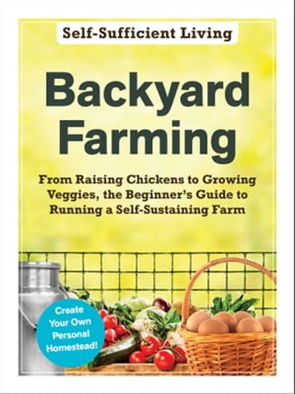 Backyard Farming, Adams Media - Ebook - 9781507215241