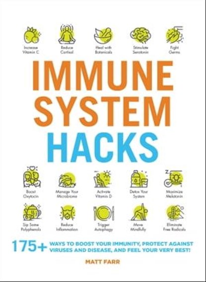 Immune System Hacks, Matt Farr - Ebook - 9781507215265