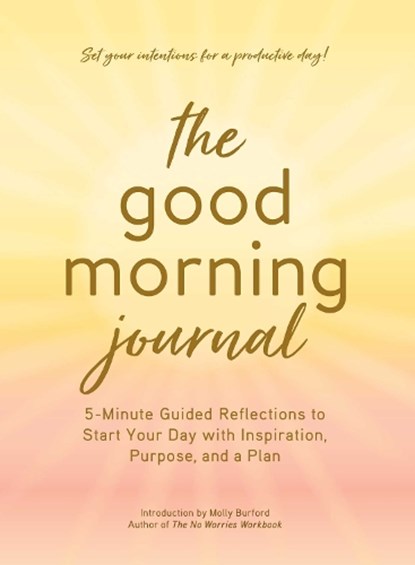 The Good Morning Journal, Molly Burford - Gebonden - 9781507216484