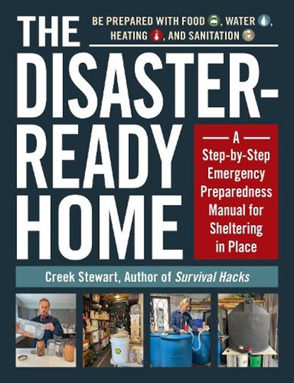 The Disaster-Ready Home, Creek Stewart - Paperback - 9781507217368