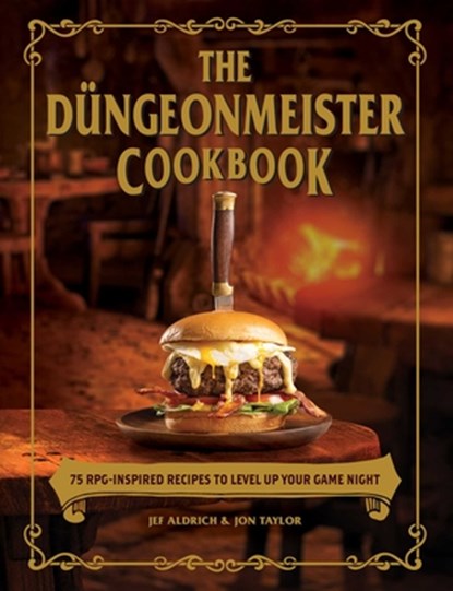 The Dungeonmeister Cookbook, Jef Aldrich ; Jon Taylor - Gebonden - 9781507218112