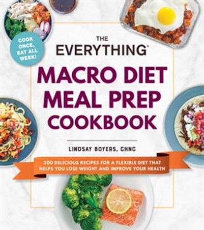 The Everything Macro Diet Meal Prep Cookbook, Lindsay Boyers - Ebook - 9781507218143