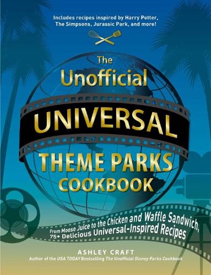 Craft, A: Unofficial Universal Theme Parks Cookbook, Ashley Craft - Gebonden - 9781507218211