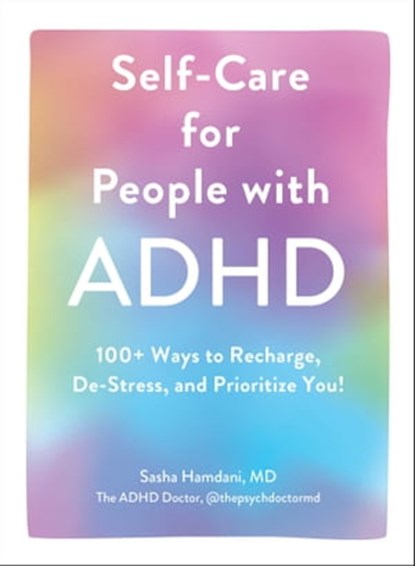 Self-Care for People with ADHD, Sasha Hamdani - Ebook - 9781507219447