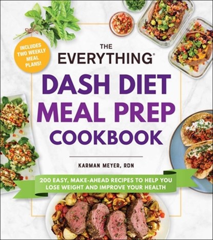 EVERYTHING DASH DIET MEAL PREP, Karman Meyer - Paperback - 9781507220078